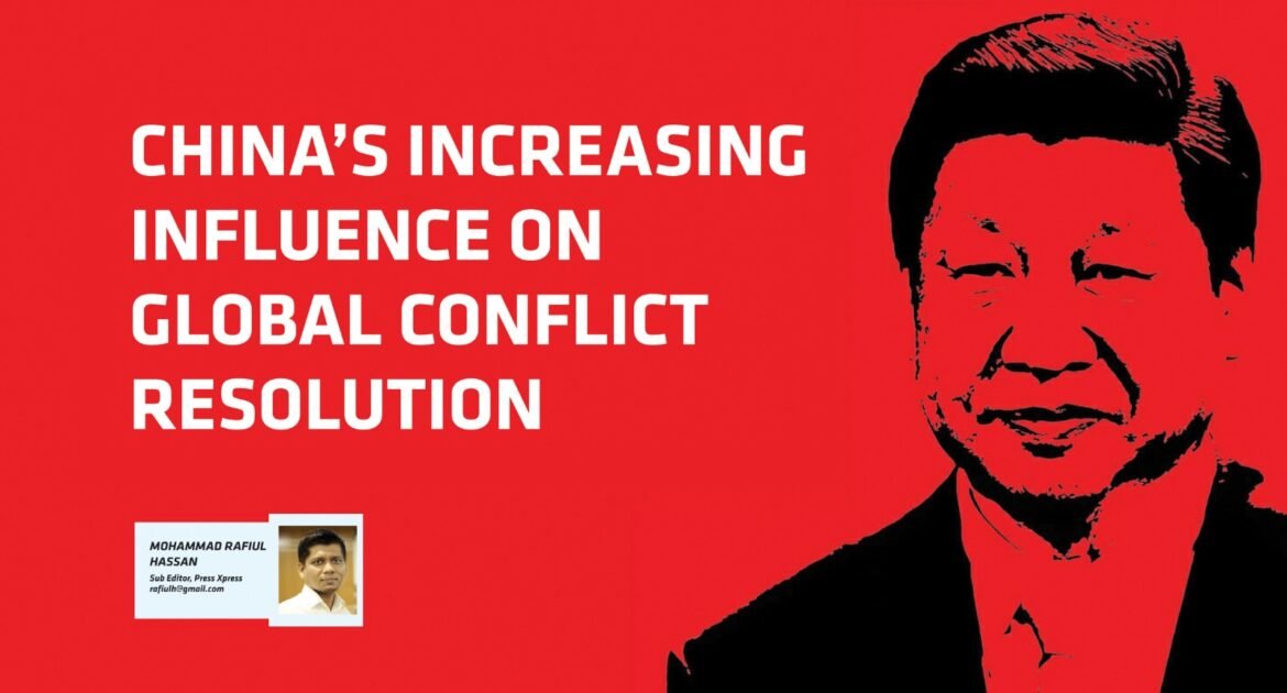 China increasing influence on global conflict resolution