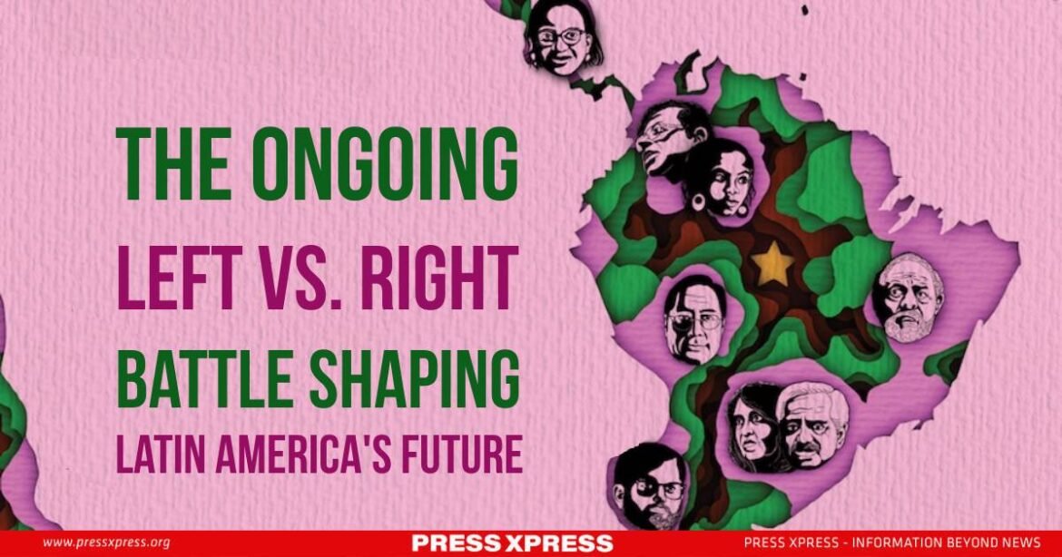 The Ongoing Left vs. Right Battle Shaping Latin America's Future